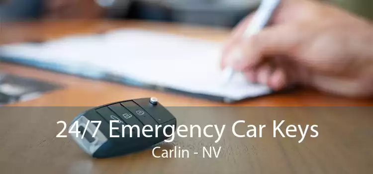 24/7 Emergency Car Keys Carlin - NV