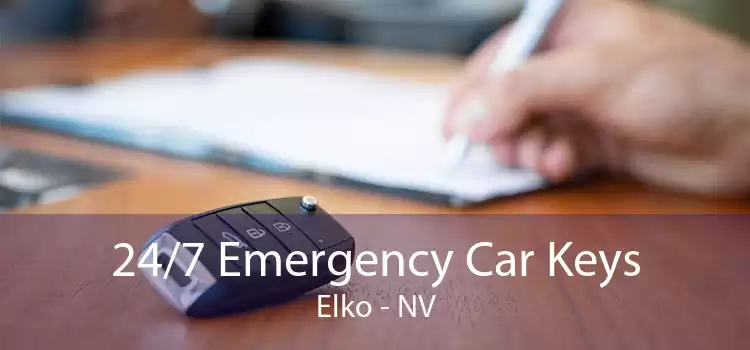 24/7 Emergency Car Keys Elko - NV