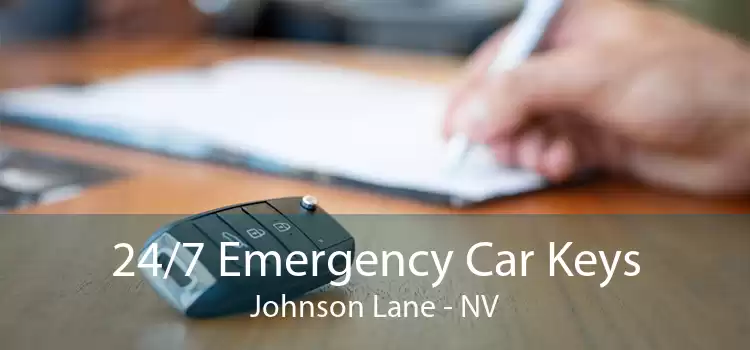 24/7 Emergency Car Keys Johnson Lane - NV