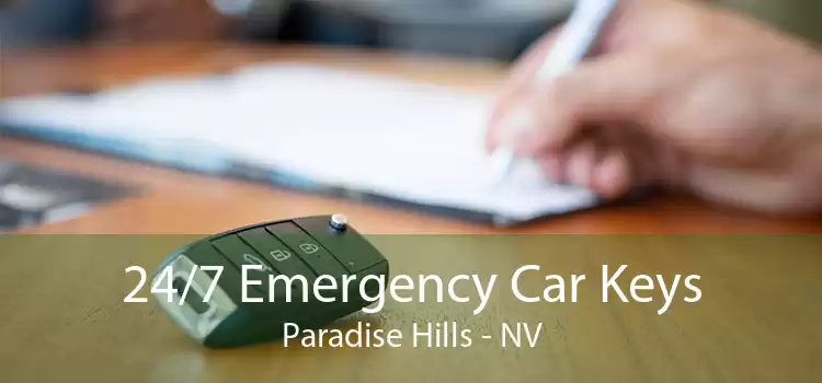 24/7 Emergency Car Keys Paradise Hills - NV