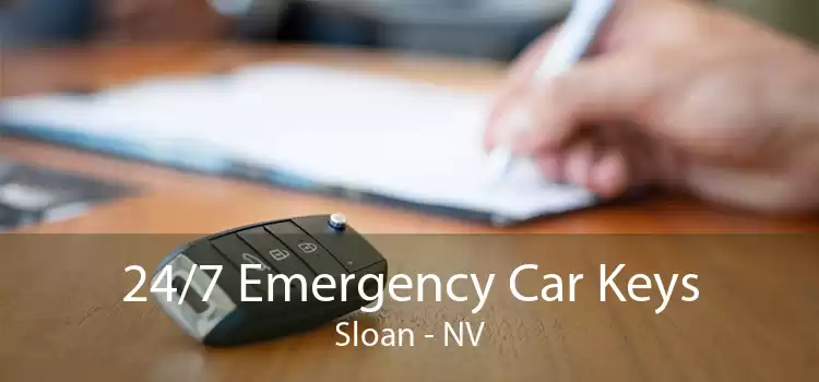 24/7 Emergency Car Keys Sloan - NV
