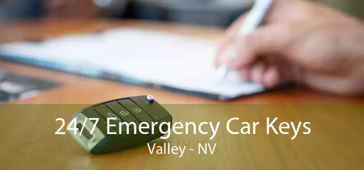 24/7 Emergency Car Keys Valley - NV