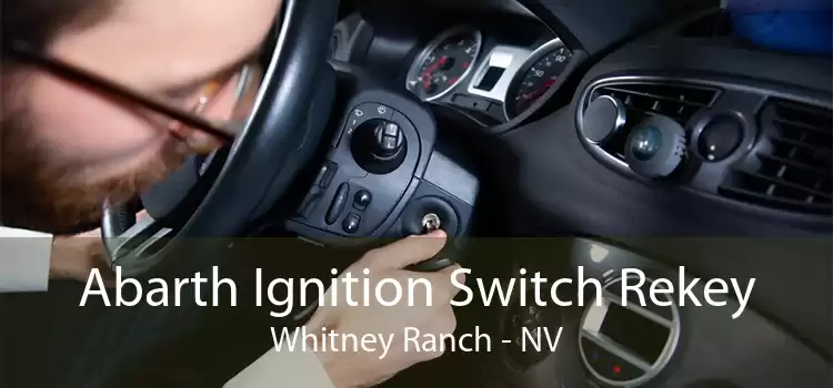 Abarth Ignition Switch Rekey Whitney Ranch - NV