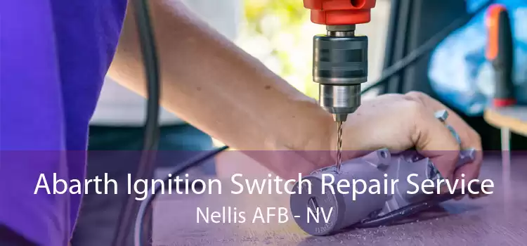 Abarth Ignition Switch Repair Service Nellis AFB - NV