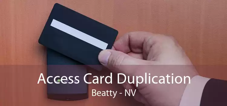 Access Card Duplication Beatty - NV