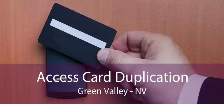 Access Card Duplication Green Valley - NV