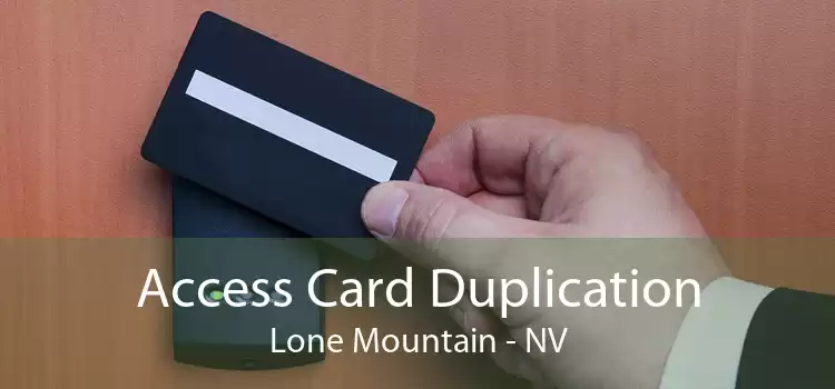 Access Card Duplication Lone Mountain - NV