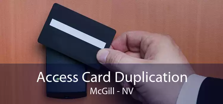Access Card Duplication McGill - NV