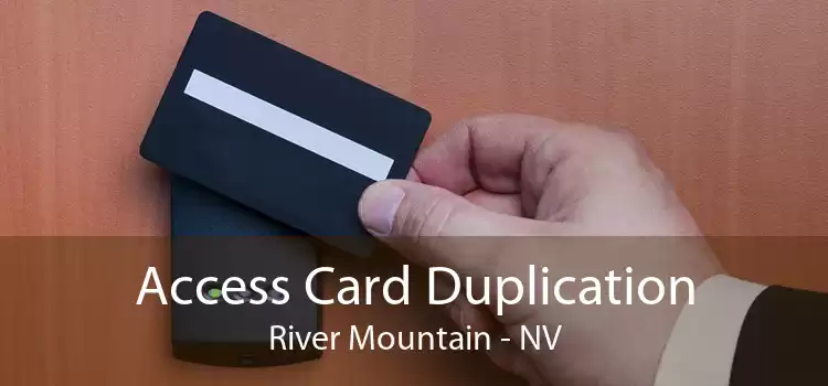 Access Card Duplication River Mountain - NV