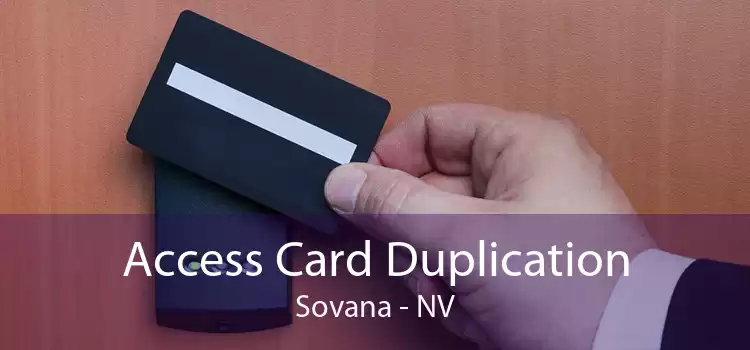 Access Card Duplication Sovana - NV