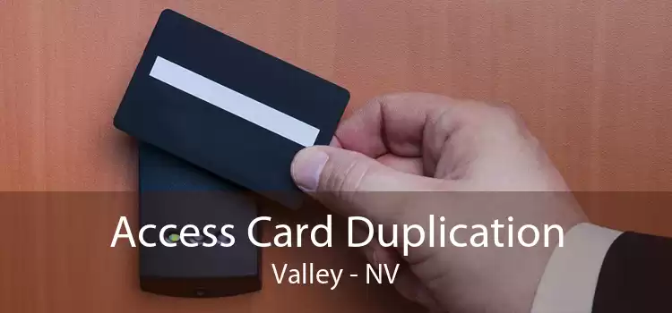 Access Card Duplication Valley - NV