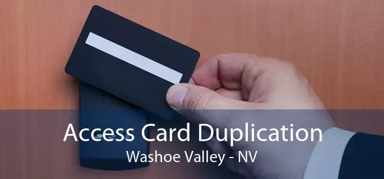 Access Card Duplication Washoe Valley - NV
