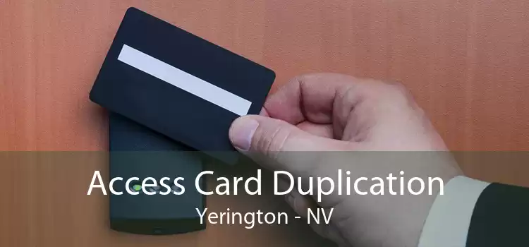 Access Card Duplication Yerington - NV