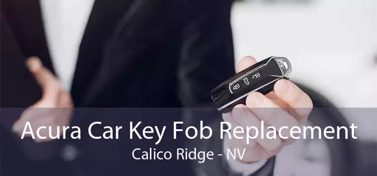 Acura Car Key Fob Replacement Calico Ridge - NV