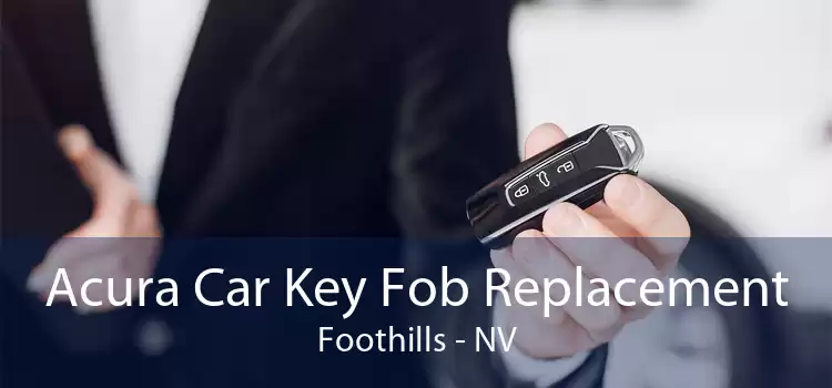 Acura Car Key Fob Replacement Foothills - NV