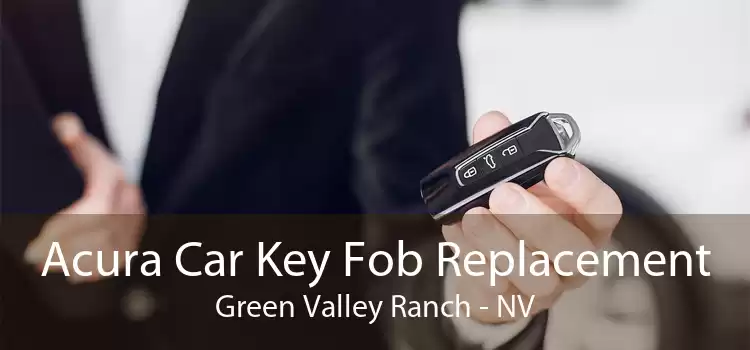 Acura Car Key Fob Replacement Green Valley Ranch - NV