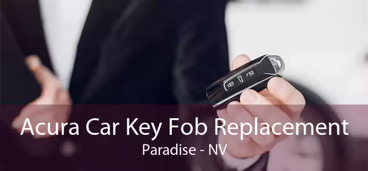 Acura Car Key Fob Replacement Paradise - NV