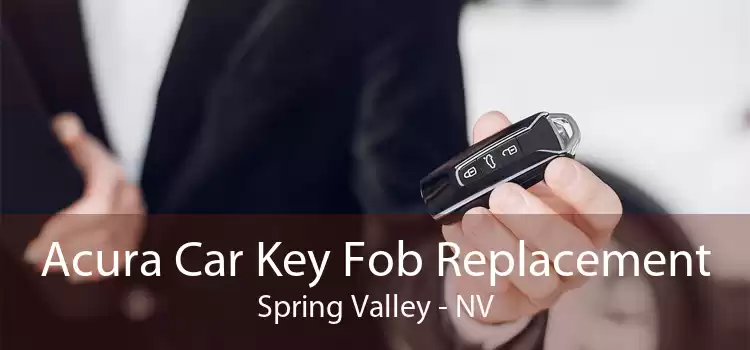 Acura Car Key Fob Replacement Spring Valley - NV