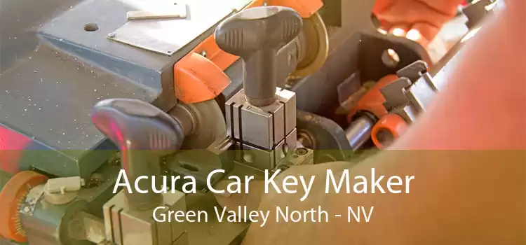 Acura Car Key Maker Green Valley North - NV