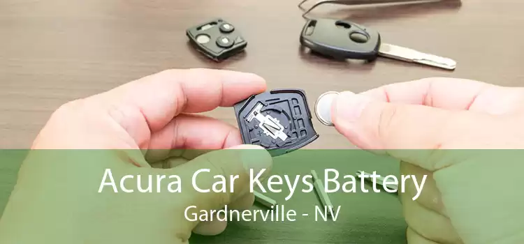 Acura Car Keys Battery Gardnerville - NV