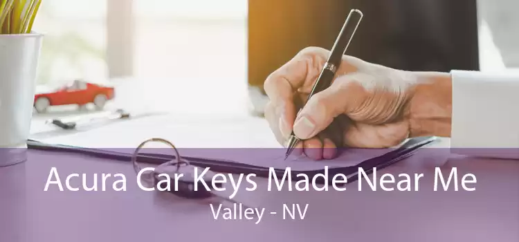 Acura Car Keys Made Near Me Valley - NV