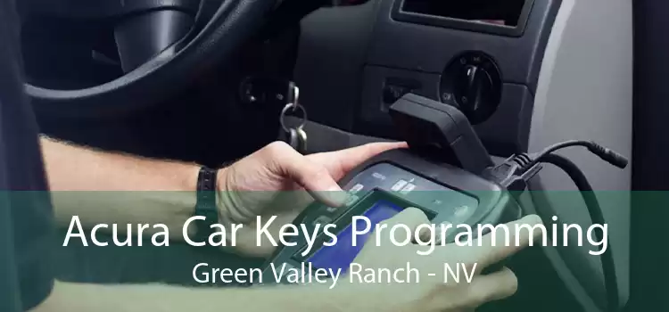 Acura Car Keys Programming Green Valley Ranch - NV