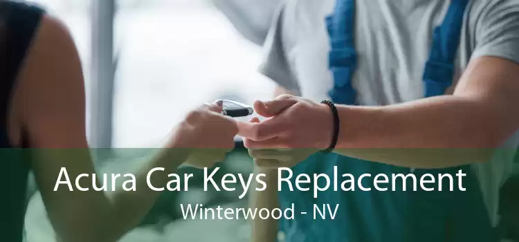 Acura Car Keys Replacement Winterwood - NV
