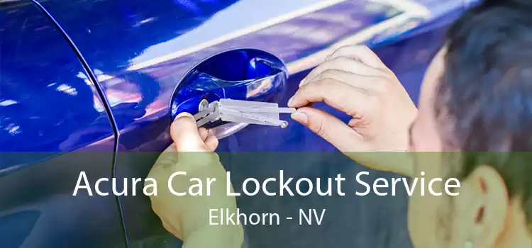 Acura Car Lockout Service Elkhorn - NV