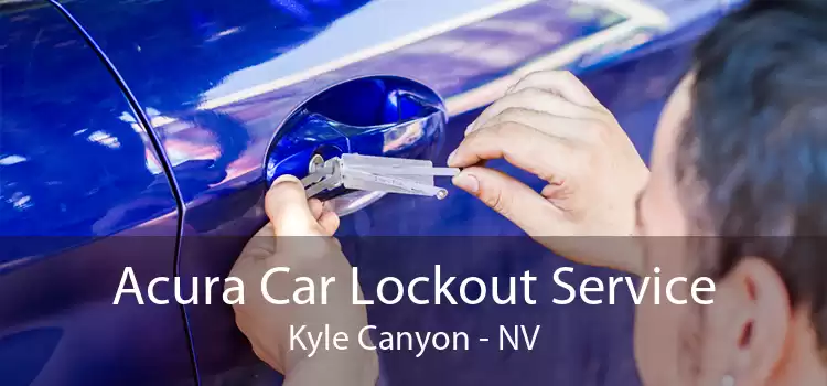 Acura Car Lockout Service Kyle Canyon - NV