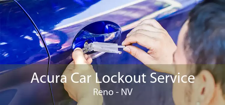 Acura Car Lockout Service Reno - NV