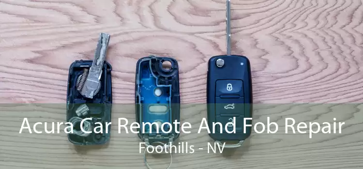 Acura Car Remote And Fob Repair Foothills - NV