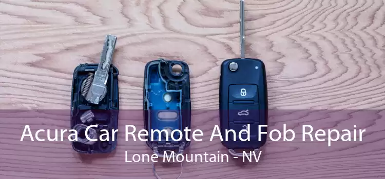 Acura Car Remote And Fob Repair Lone Mountain - NV