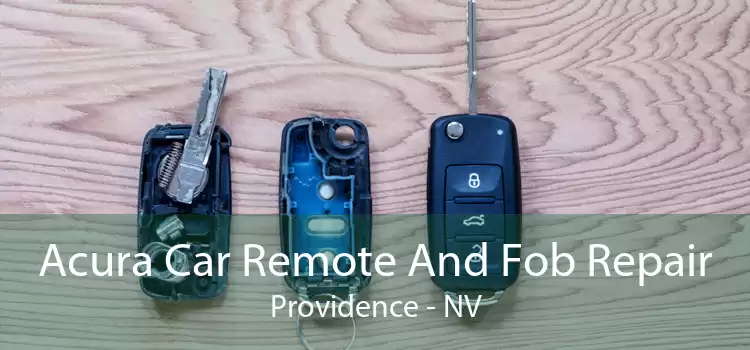 Acura Car Remote And Fob Repair Providence - NV