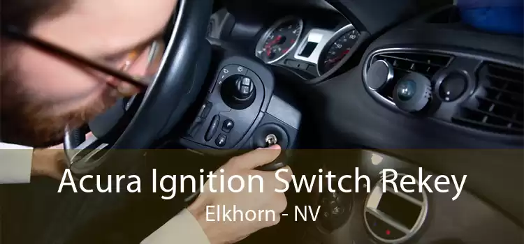 Acura Ignition Switch Rekey Elkhorn - NV