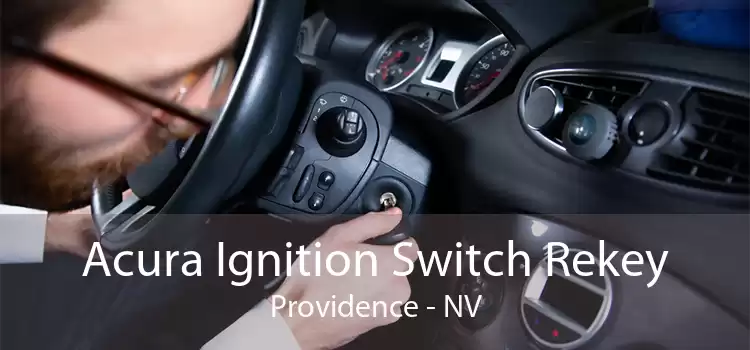 Acura Ignition Switch Rekey Providence - NV