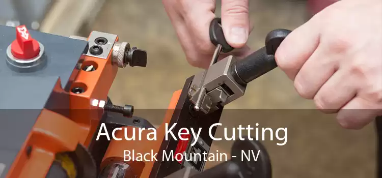 Acura Key Cutting Black Mountain - NV