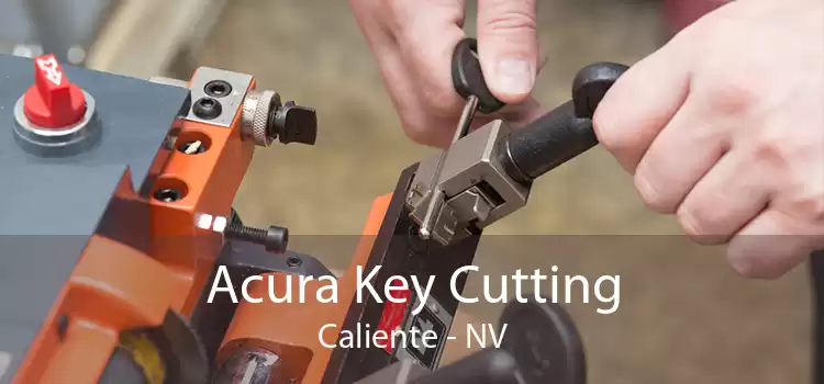 Acura Key Cutting Caliente - NV