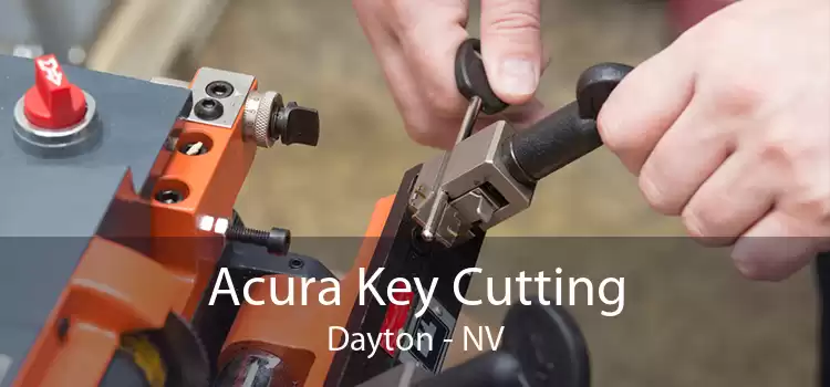 Acura Key Cutting Dayton - NV