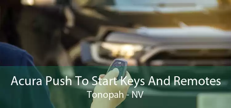 Acura Push To Start Keys And Remotes Tonopah - NV