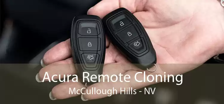 Acura Remote Cloning McCullough Hills - NV