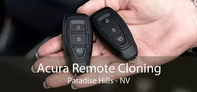 Acura Remote Cloning Paradise Hills - NV