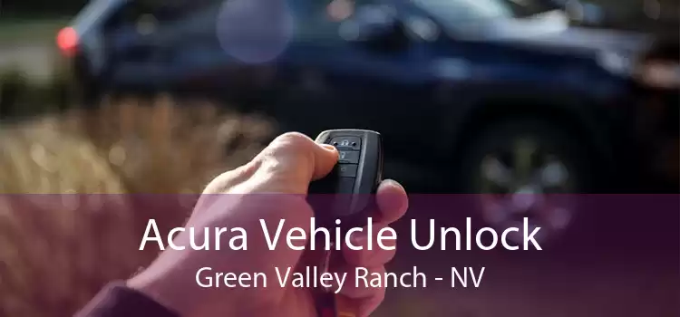 Acura Vehicle Unlock Green Valley Ranch - NV