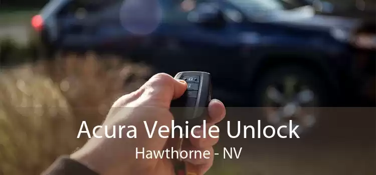 Acura Vehicle Unlock Hawthorne - NV
