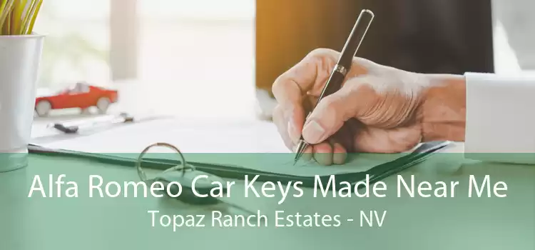 Alfa Romeo Car Keys Made Near Me Topaz Ranch Estates - NV