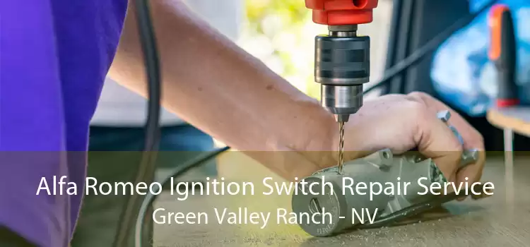 Alfa Romeo Ignition Switch Repair Service Green Valley Ranch - NV