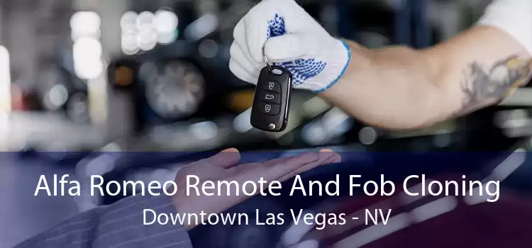 Alfa Romeo Remote And Fob Cloning Downtown Las Vegas - NV