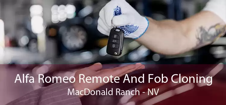 Alfa Romeo Remote And Fob Cloning MacDonald Ranch - NV
