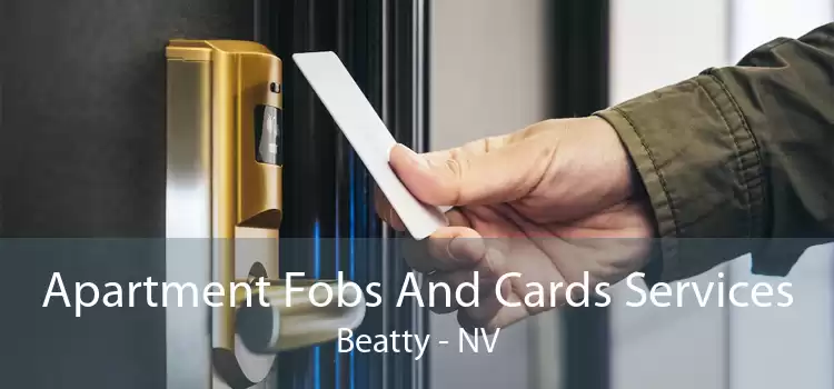 Apartment Fobs And Cards Services Beatty - NV