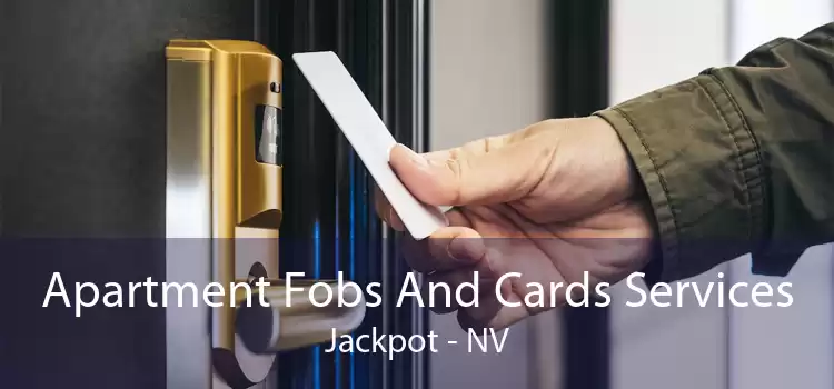 Apartment Fobs And Cards Services Jackpot - NV
