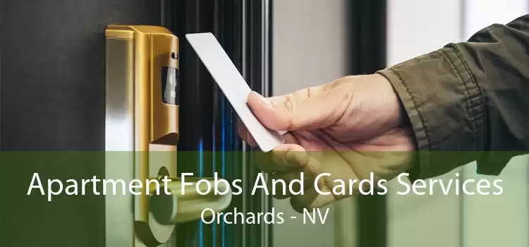 Apartment Fobs And Cards Services Orchards - NV